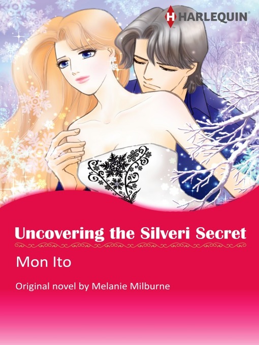 Title details for Uncovering the Silveri Secret by MELANIE MILBURNE - Available